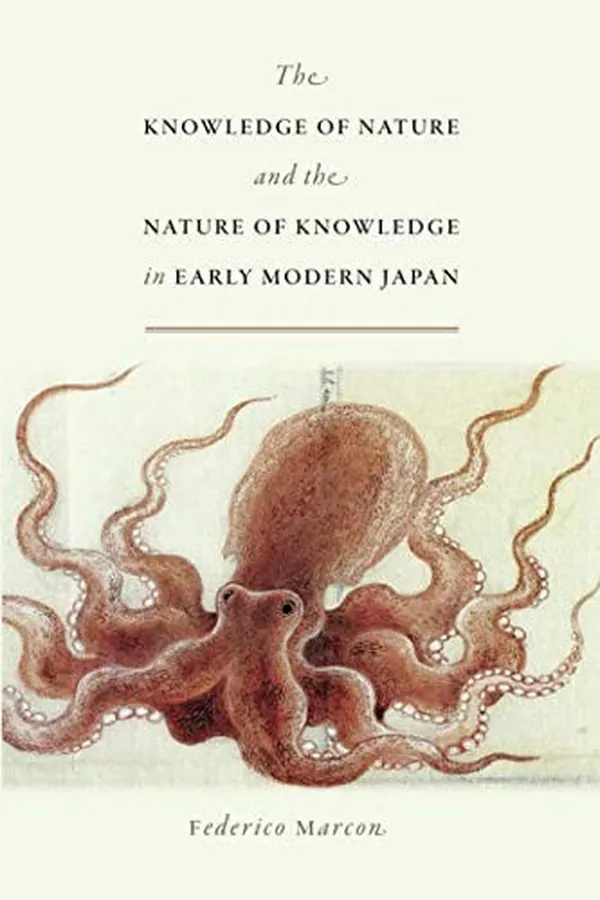 Capa de The Knowledge of Nature and the Nature of Knowledge in Early Modern Japan