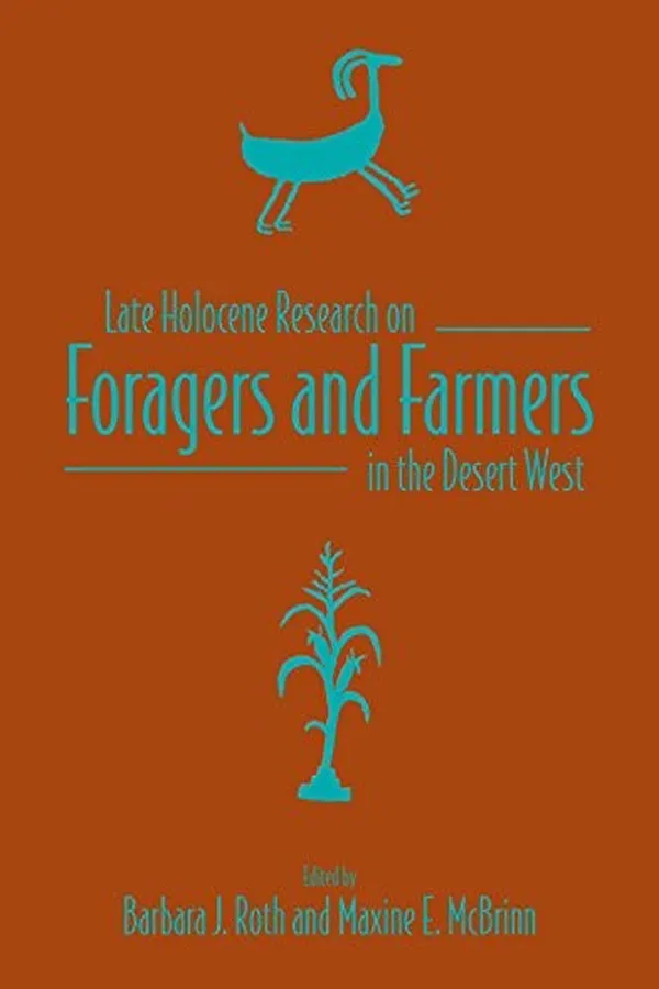 Capa de Late Holocene Research on Foragers and Farmers in the Desert West