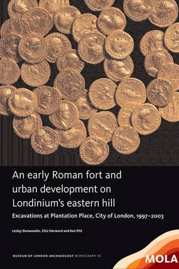 Capa de An early Roman fort and urban development on Londinium's eastern hill