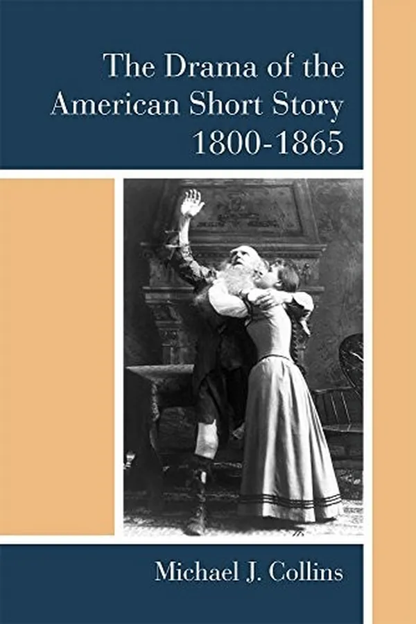 Capa de The Drama of the American Short Story, 1800-1865