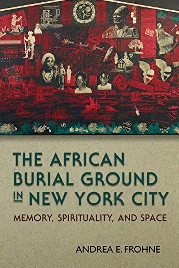 Capa de The African Burial Ground in New York City