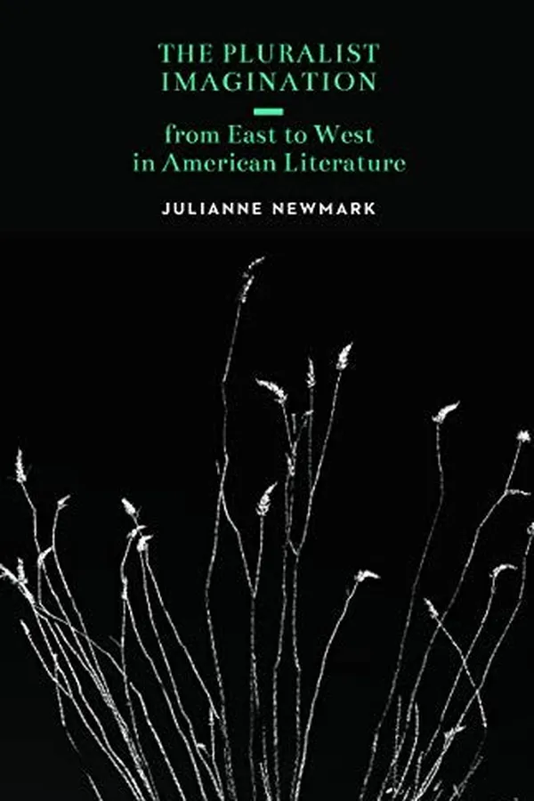 Capa de The Pluralist Imagination from East to West in American Literature