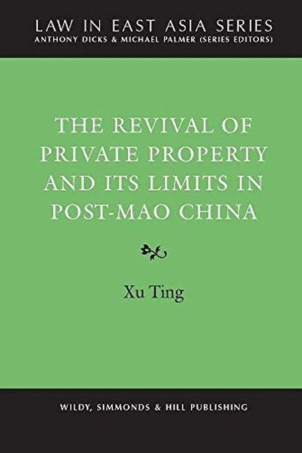 Capa de The Revival of Private Property and its Limits in Post-Mao China