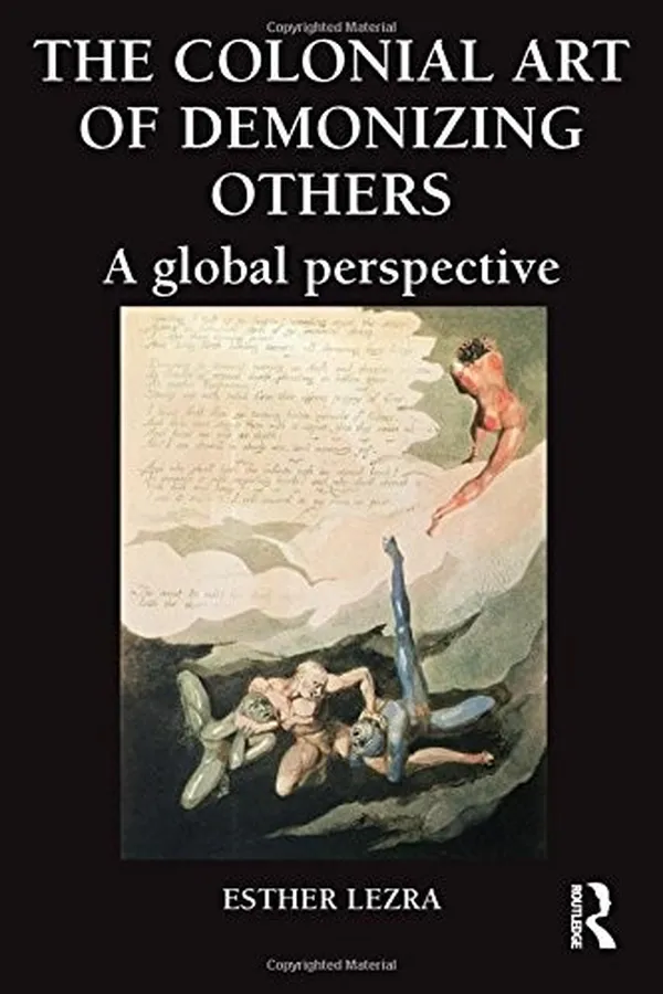 Capa de The Colonial Art of Demonizing Others