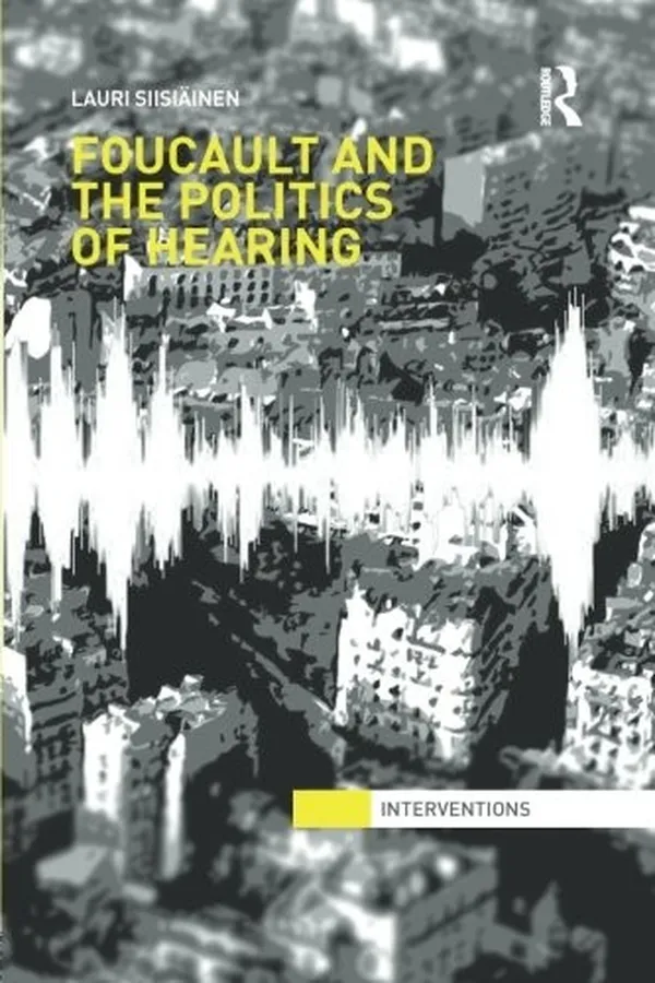 Capa de Foucault and the politics of hearing