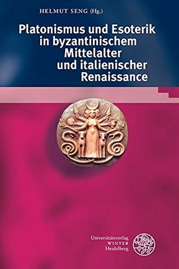 Capa de Platonismus und Esoterik in byzantinischem Mittelalter und italienischer Renaissance