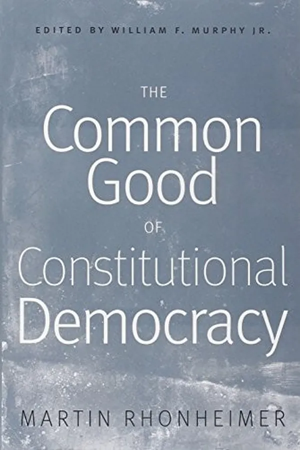 Capa de The Common Good of Constitutional Democracy