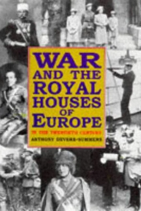 Capa de War and the Royal Houses of Europe in the twentieth century