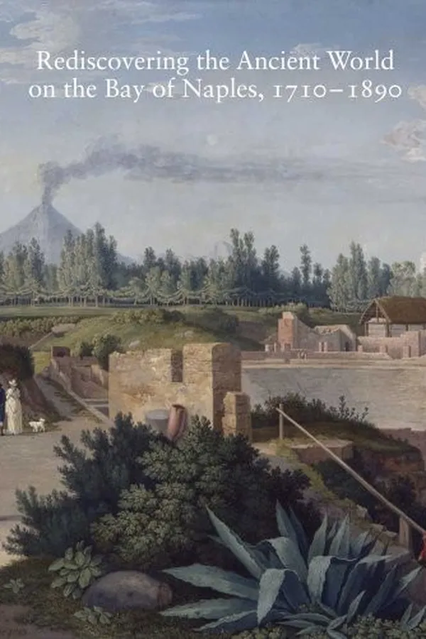 Capa de Rediscovering the Ancient World on the Bay of Naples, 1710-1890