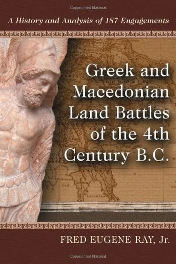 Capa de Greek and Macedonian Land Battles of the 4th Century B.C.