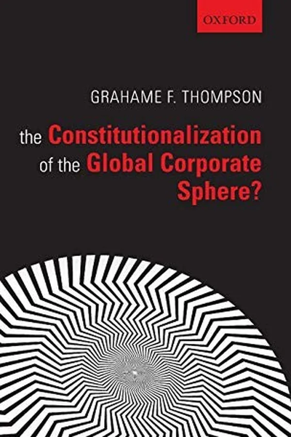Capa de The Constitutionalization of the Global Corporate Sphere