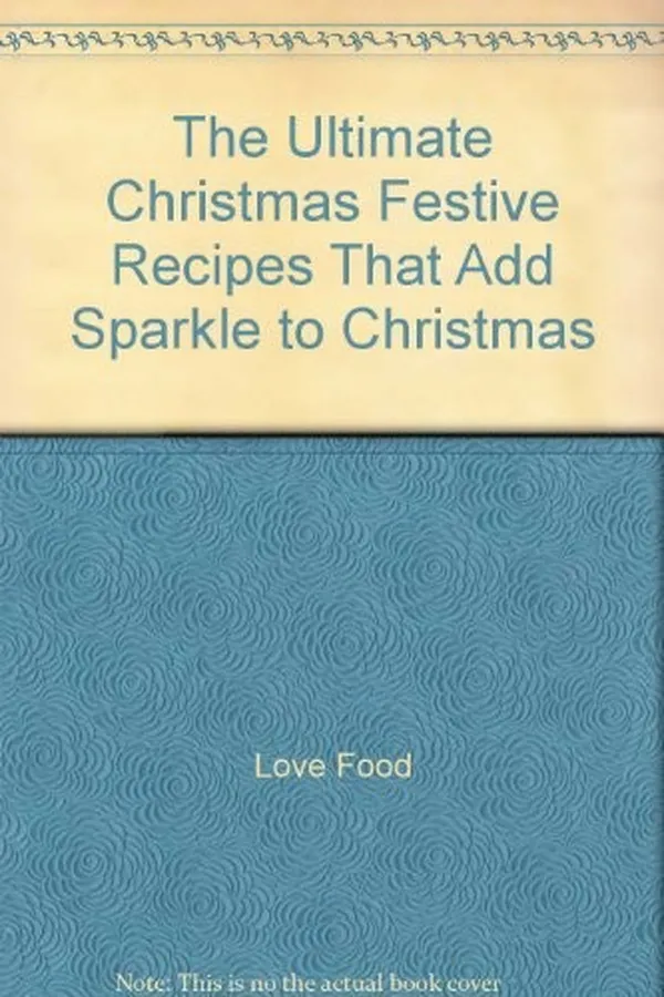 Capa de The Ultimate Christmas Festive Recipes That Add Sparkle to Christmas