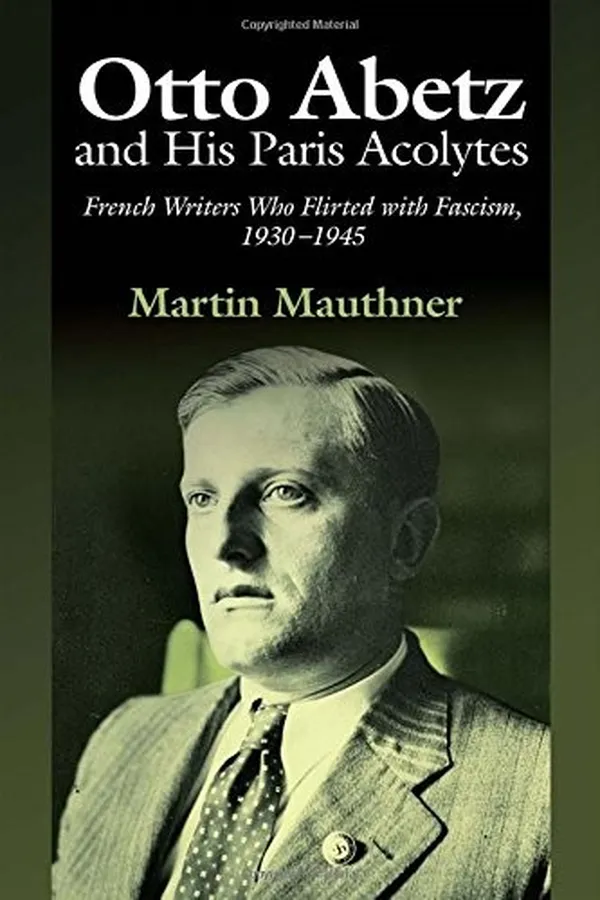 Capa de Otto Abetz and His Paris Acolytes