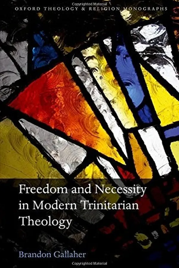 Capa de Freedom and Necessity in Modern Trinitarian Theology