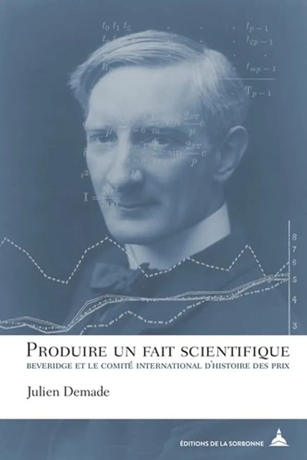 Capa de Produire un fait scientifique. Beveridge et le Comité international d'histoire des prix