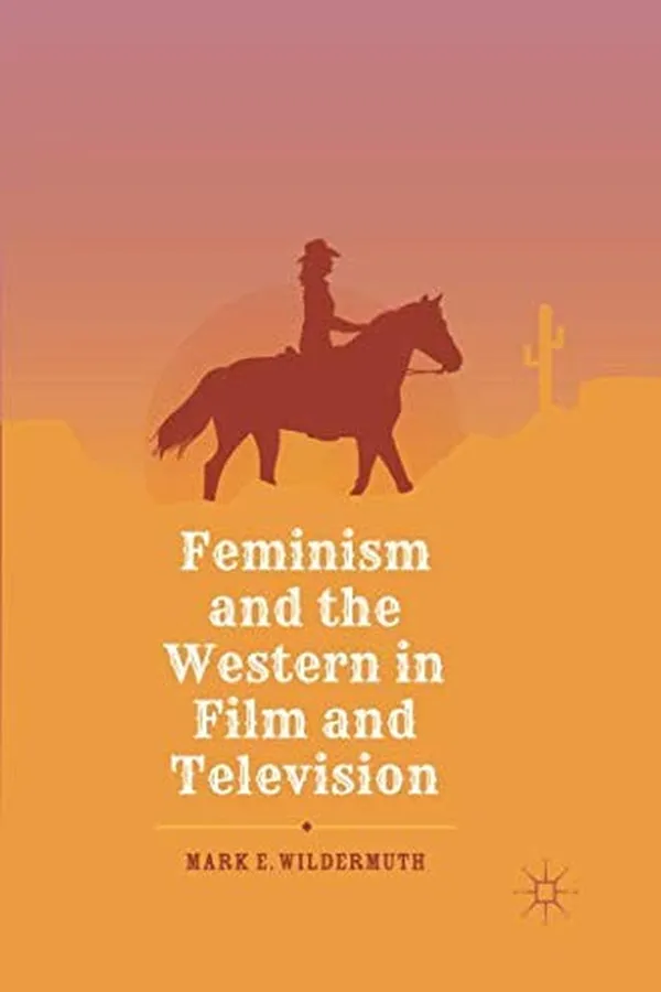 Capa de Feminism and the Western in Film and Television