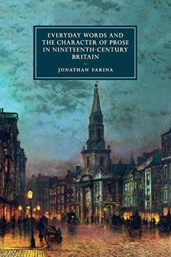 Capa de Everyday Words and the Character of Prose in Nineteenth-Century Britain