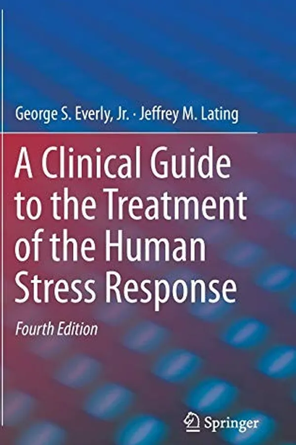 Capa de A Clinical Guide to the Treatment of the Human Stress Response