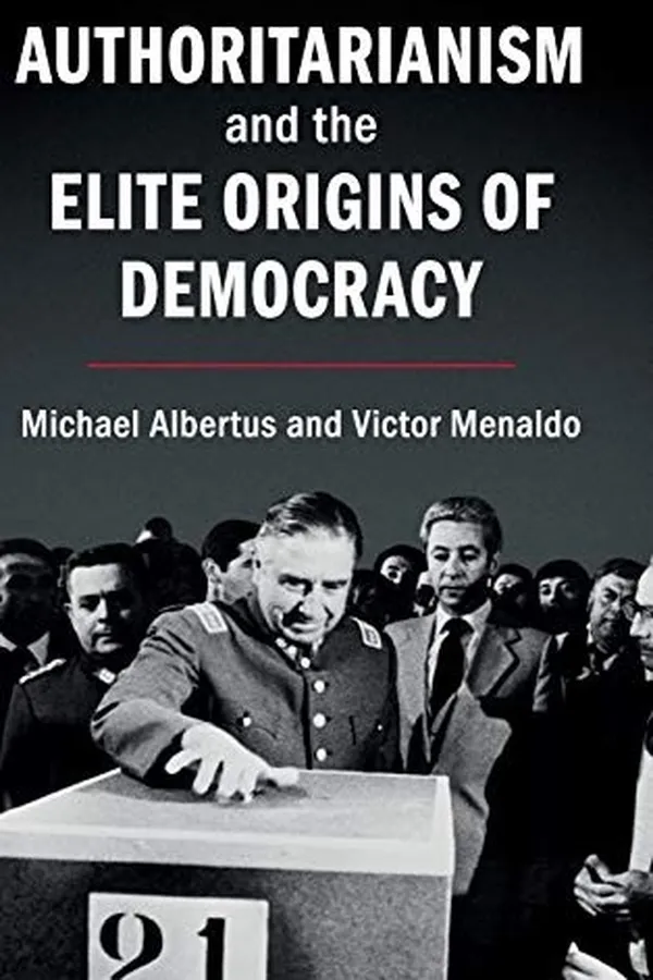 Capa de Authoritarianism and the Elite Origins of Democracy