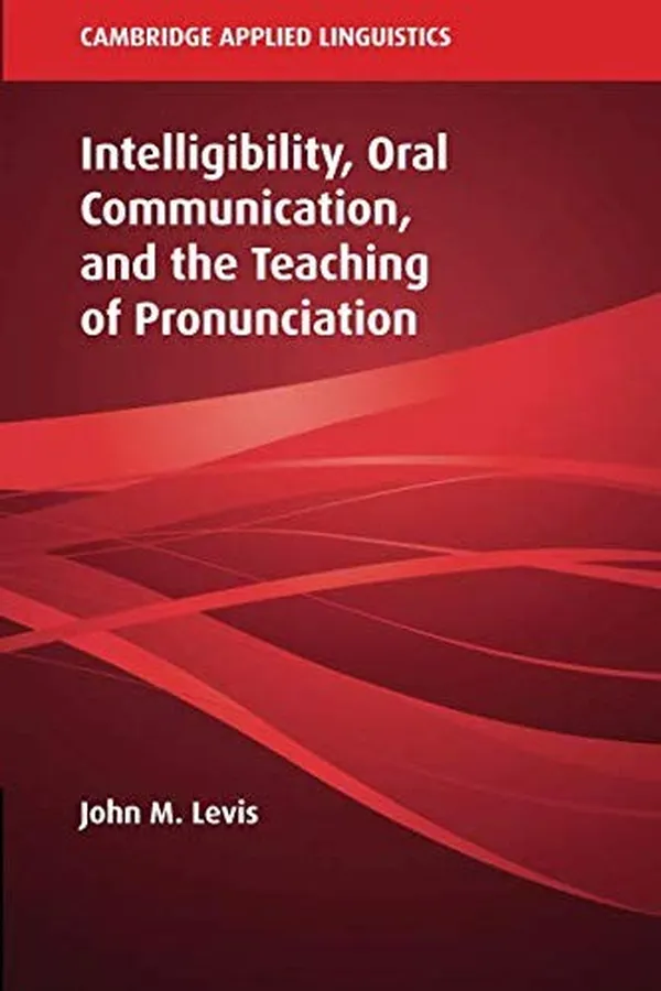 Capa de Intelligibility, Oral Communication, and the Teaching of Pronunciation