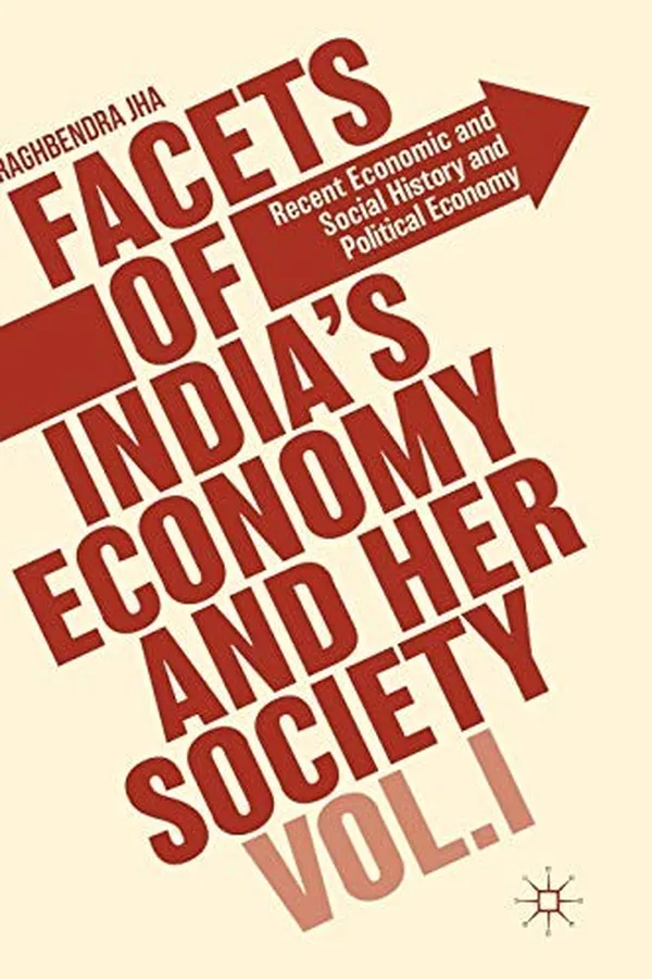 Capa de Facets of India's Economy and Her Society Volume I