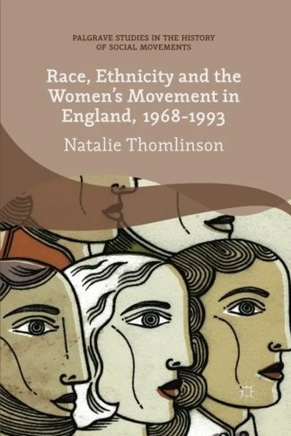 Capa de Race, Ethnicity and the Women's Movement in England, 1968-1993