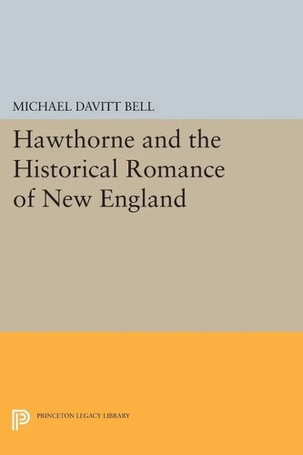 Capa de Hawthorne and the Historical Romance of New England