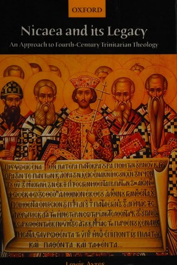 Capa de NICAEA AND ITS LEGACY: AN APPROACH TO FOURTH-CENTURY TRINITARIAN THEOLOGY