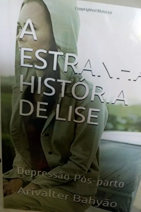Capa de A ESTRANHA HISTÓRIA DE LISE, Depressão pós-parto