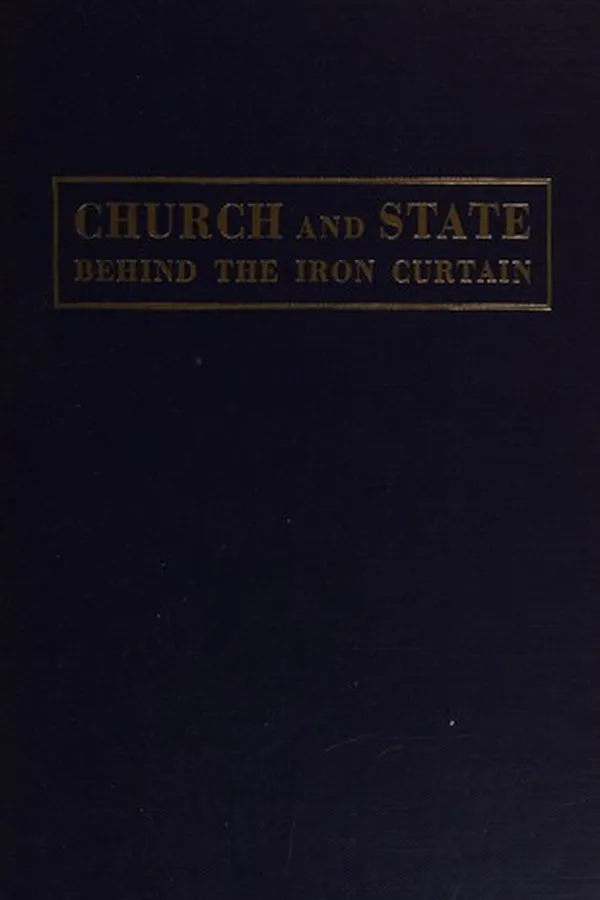 Capa de Church and state behind the Iron Curtain: Czechoslovakia, Hungary, Poland, Romania