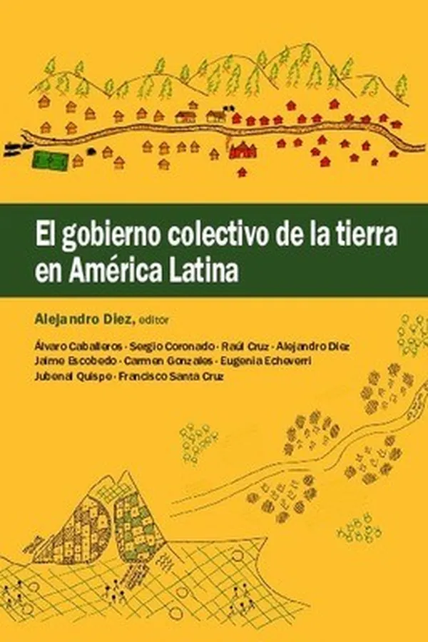 Capa de El gobierno colectivo de la tierra en América Latina