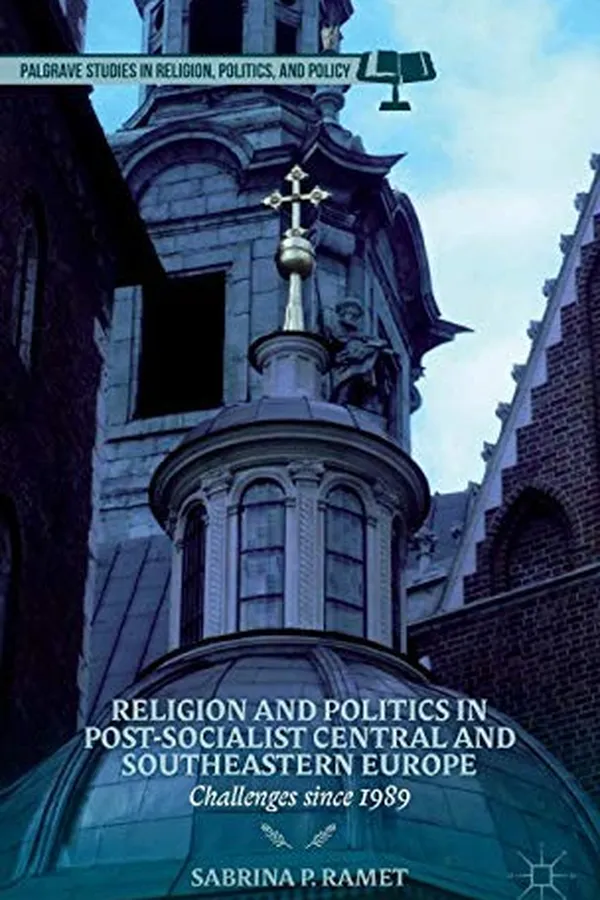 Capa de Religion and Politics in Post-Socialist Central and Southeastern Europe