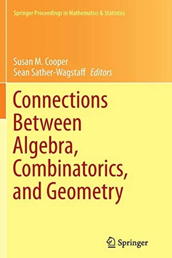 Capa de Connections Between Algebra, Combinatorics, and Geometry