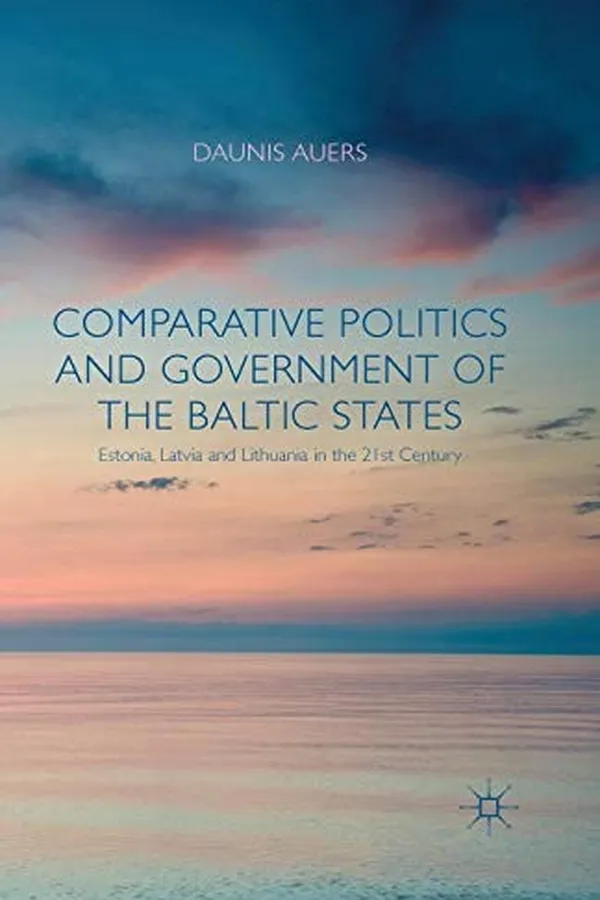 Capa de Comparative Politics and Government of the Baltic States