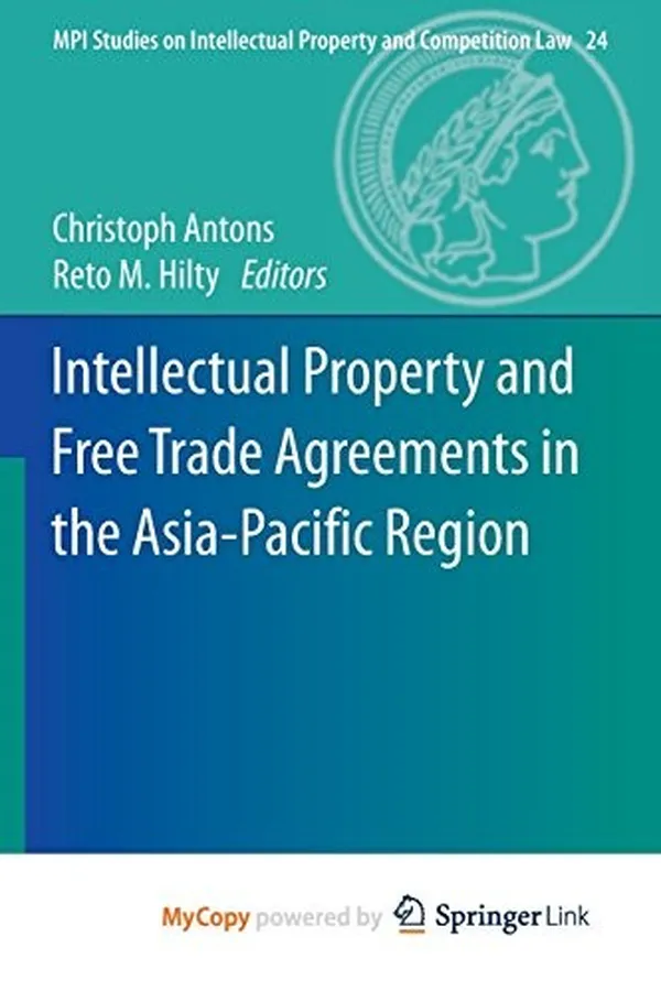 Capa de Intellectual Property and Free Trade Agreements in the Asia-Pacific Region