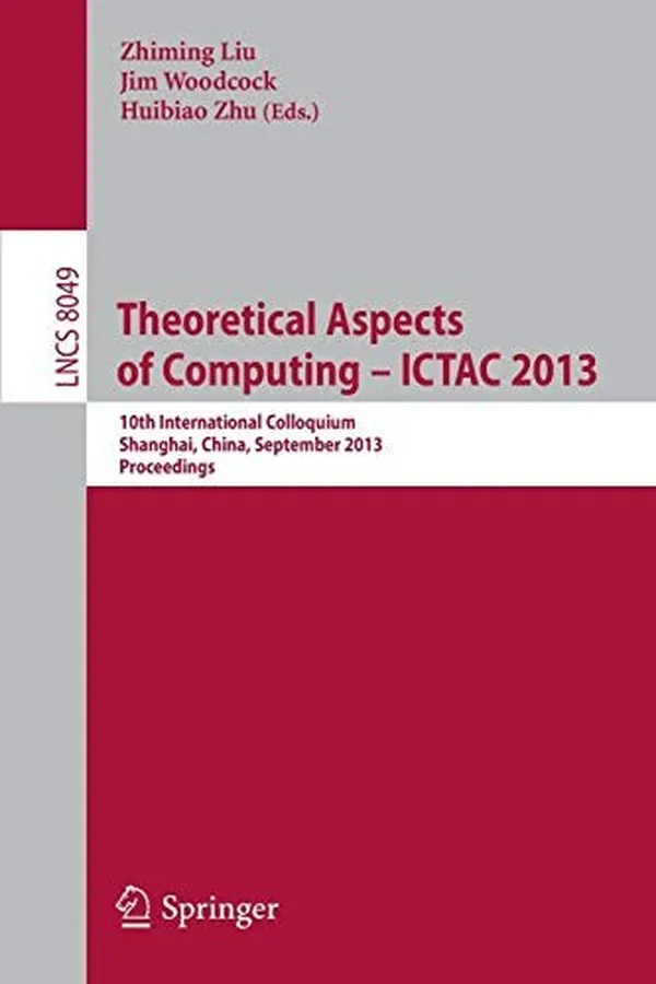 Cover of Theoretical Aspects of Computing -- ICTAC 2013