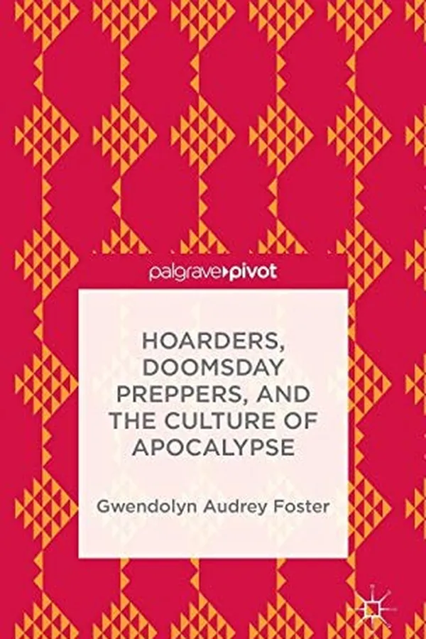 Capa de Hoarders, Doomsday Preppers, and the Culture of Apocalypse