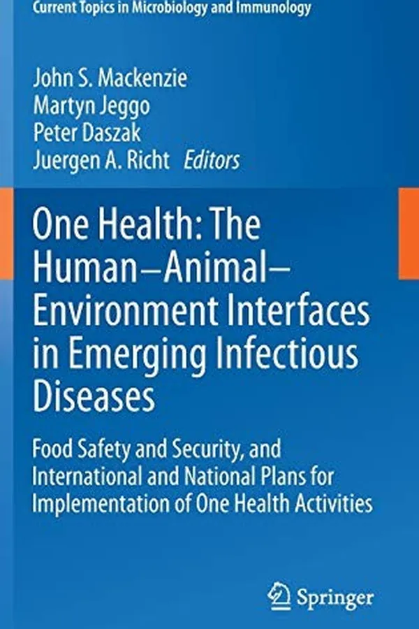 Capa de One Health : The Human-Animal-Environment Interfaces in Emerging Infectious Diseases