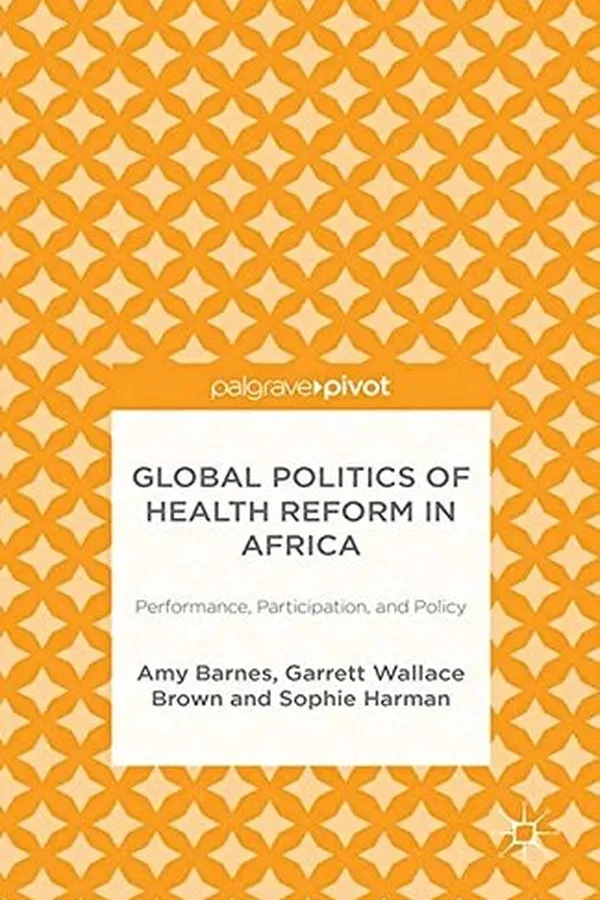 Capa de Global Politics of Health Reform in Africa