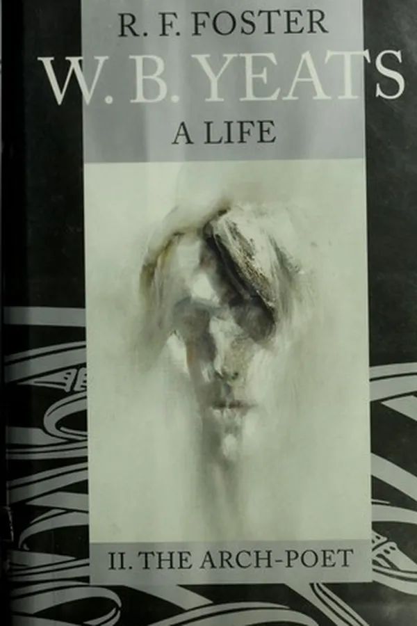 Capa de W.B. YEATS: A LIFE; II: THE ARCH-POET, 1915-1939