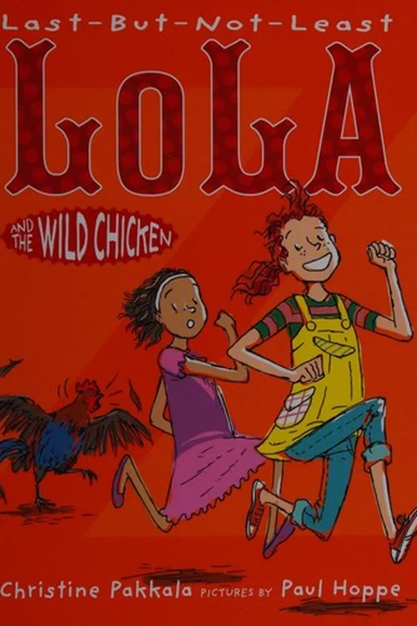 Capa de Last-but-not-least Lola and the wild chicken