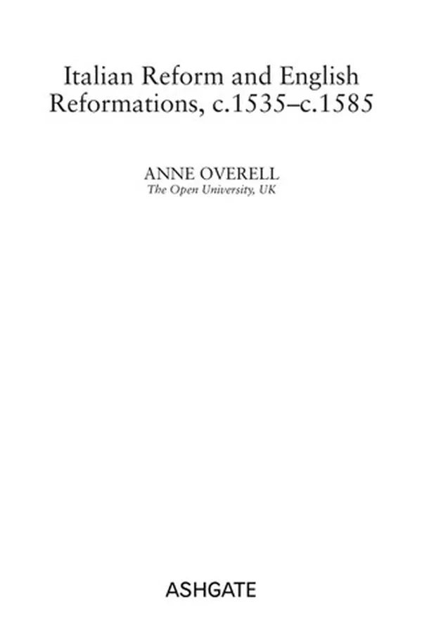 Capa de Italian reform and English Reformations, c.1535-c.1585