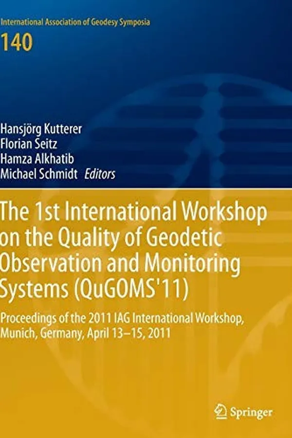 Capa de The 1st International Workshop on the Quality of Geodetic Observation and Monitoring Systems