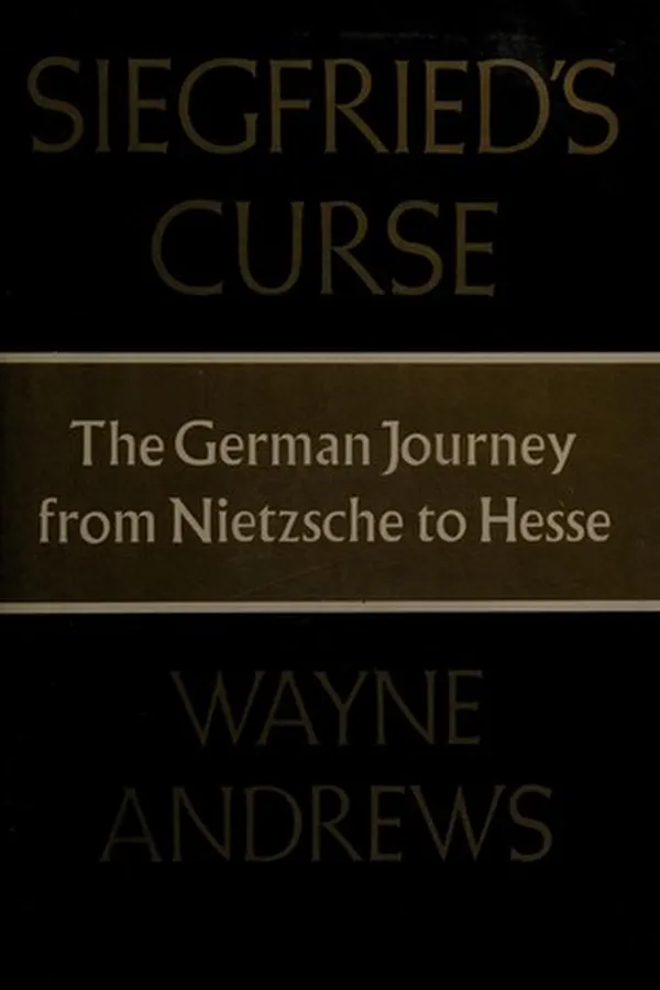 Capa de Siegfried's curse; the German journey from Nietzsche to Hesse