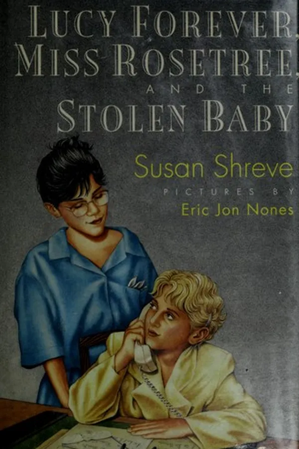 Capa de Lucy Forever, Miss Rosetree, and the stolen baby