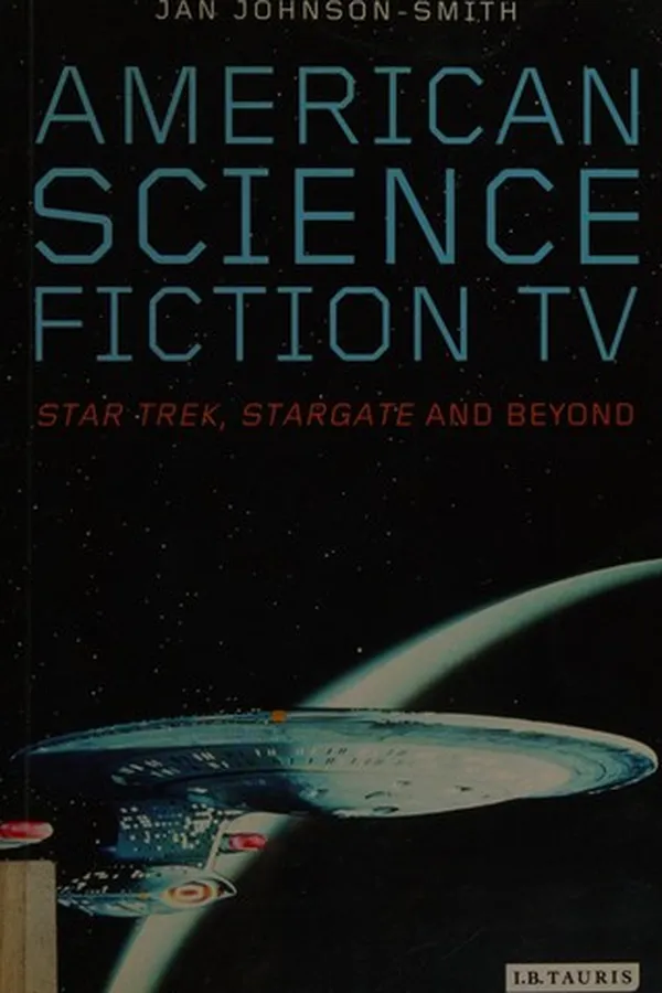 Capa de AMERICAN SCIENCE FICTION TV: STAR TREK, STARGATE AND BEYOND
