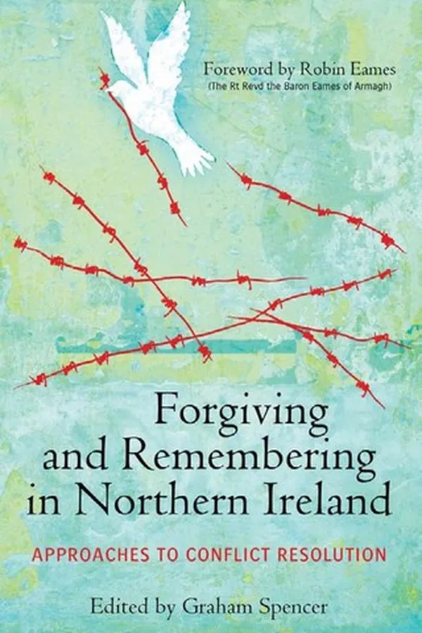 Capa de Forgiving and remembering in Northern Ireland