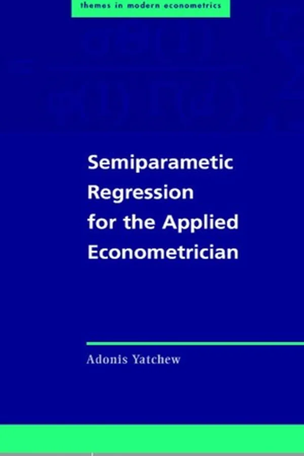 Capa de SEMIPARAMETRIC REGRESSION FOR THE APPLIED ECONOMETRICIAN