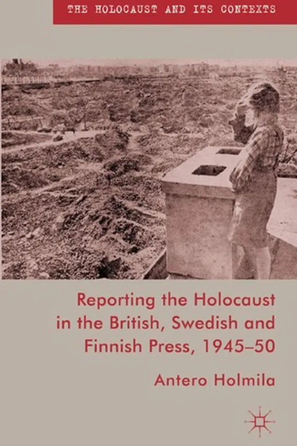Capa de Reporting the Holocaust in the British, Swedish and Finnish Press, 1945-50