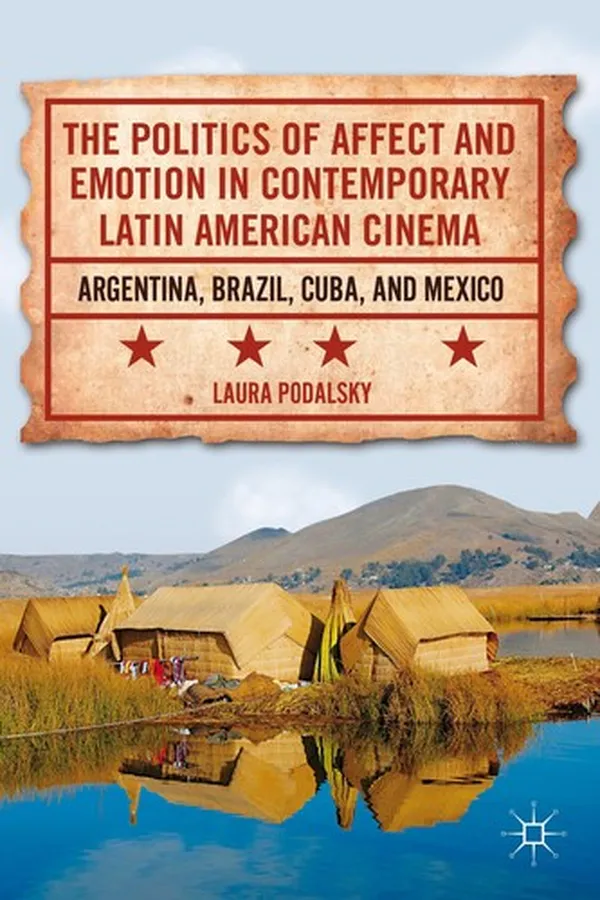 Capa de The politics of affect and emotion in contemporary Latin American cinema